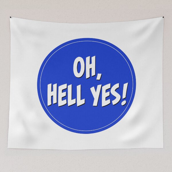 Item preview, Oh, Hell Yes! round blue Sticker or t-shirt designed and sold by PIXEL POP DESIGNS - Beyond the Norm!.