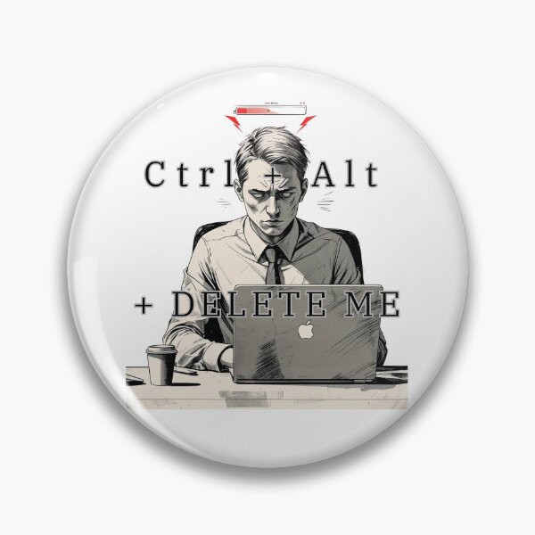 Item preview, Ctrl Alt Delete Me – Corporate Exhaustion Meme designed and sold by Mosaic by M.
