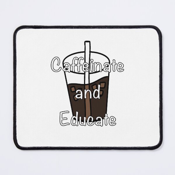 Item preview, Caffeinate and Educate designed and sold by graphicsbytmr.