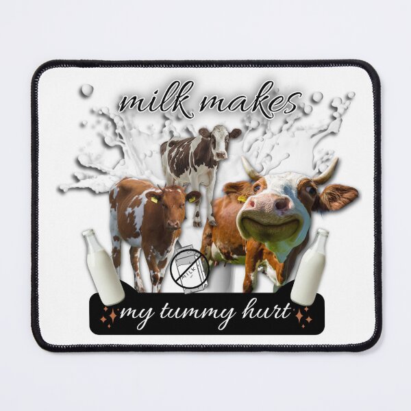 Item preview, Milk Makes My Tummy Hurt designed and sold by meme-shirt-usa.