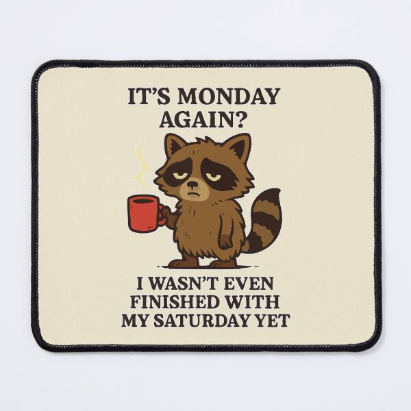Item preview, Funny Raccoon Monday Shirt I Wasn’t Finished With Saturday Yet Lazy Animal Coffee Lover Tee for Work Humor Men Women Weekend Mood Caffeine Addict designed and sold by XanaduHills.