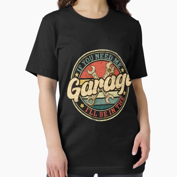 Item preview, If You Need Me I’ll Be In the Garage - Funny Fathers Day Dad Mechanic Vintage designed and sold by Amazing T-shirt.