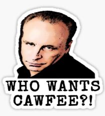 Who Wants Cawfee Sticker