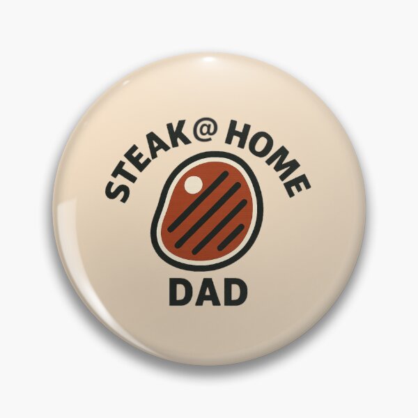 Item preview, STEAK @ HOME DAD designed and sold by MCKYmouse.
