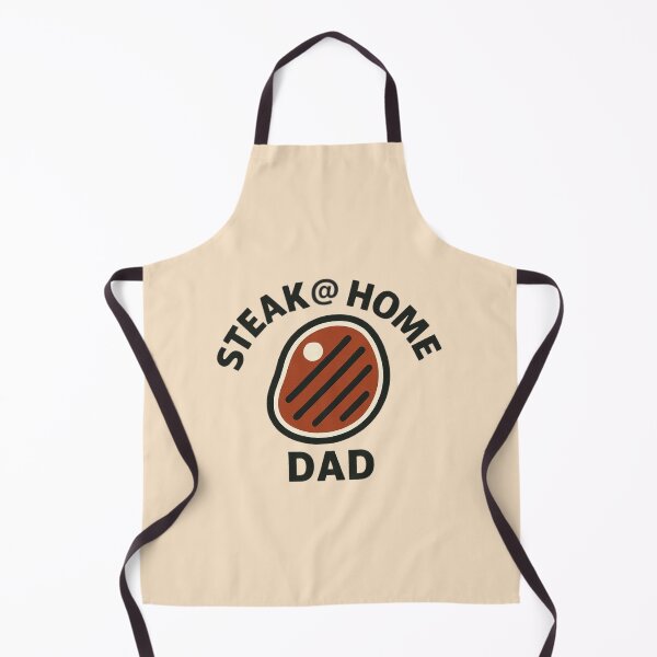 Item preview, STEAK @ HOME DAD designed and sold by MCKYmouse.