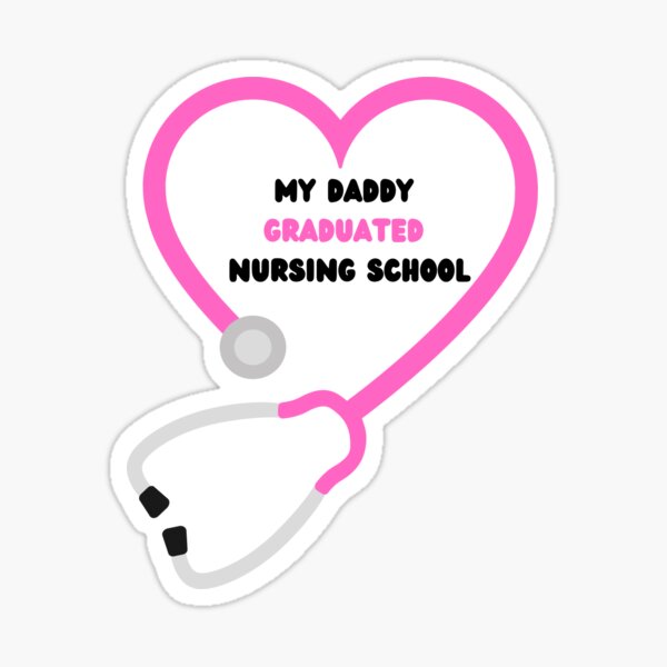 Item preview, My daddy graduated nursing school pink designed and sold by Court of Stickers & Stories .