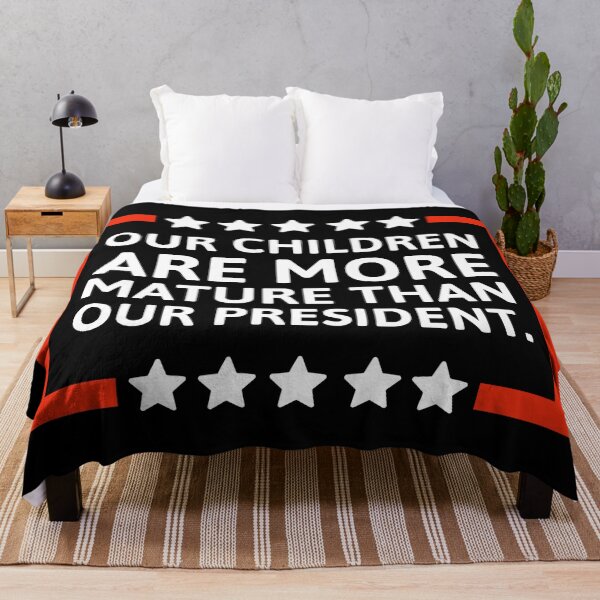 Item preview, Our children are more mature than our president.  designed and sold by Rachel the Artist .