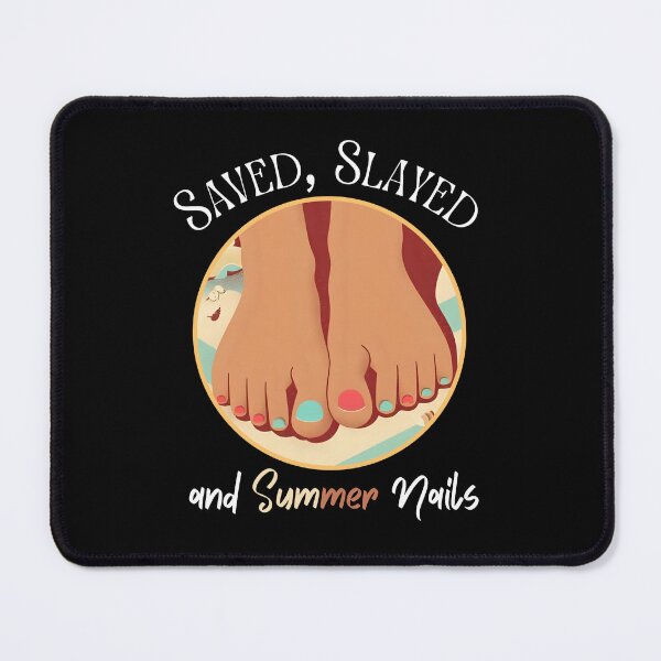 Item preview, "Saved, Slayed and Summer Nails" Blessed T-shirt designed and sold by OrtegaGrace.