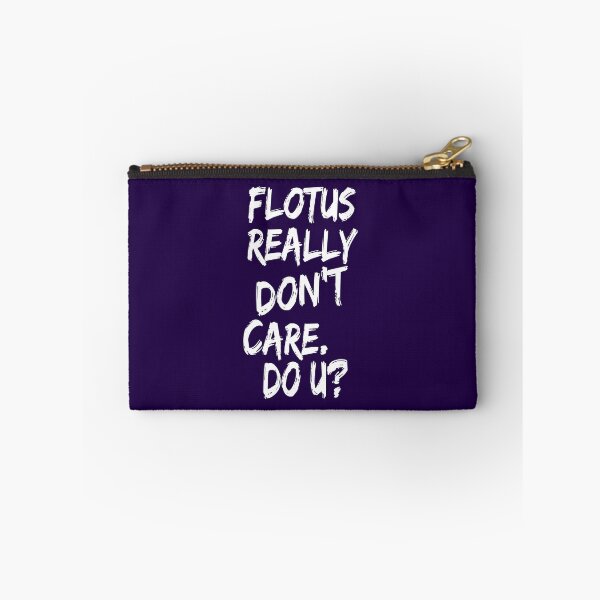 Item preview, FLOTUS really don't care. Do U? designed and sold by Thelittlelord.