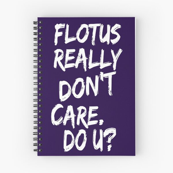 Item preview, FLOTUS really don't care. Do U? designed and sold by Thelittlelord.