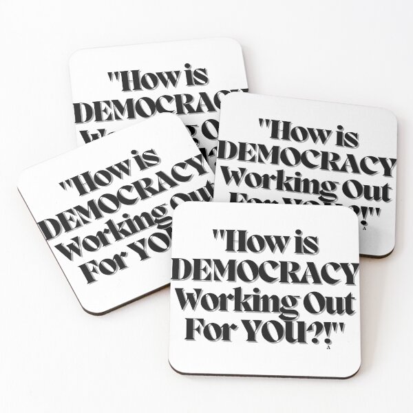 Item preview, How is DEMOCRACY Working Out For YOU?! designed and sold by Finds.