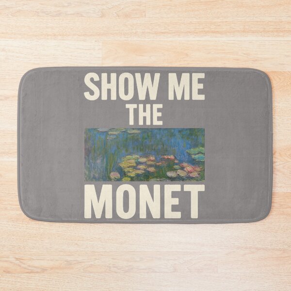 Item preview, Show Me The Monet designed and sold by Oqueartecura.