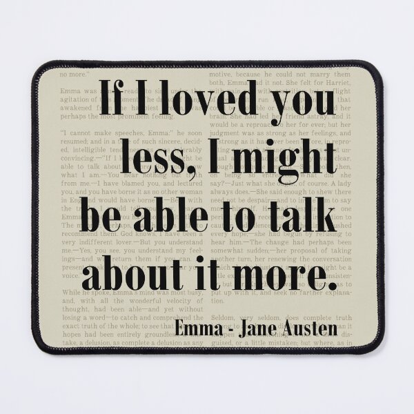 Item preview, Loved You Less Emma Jane Austen Quote Literature Novel designed and sold by kakarikihill.