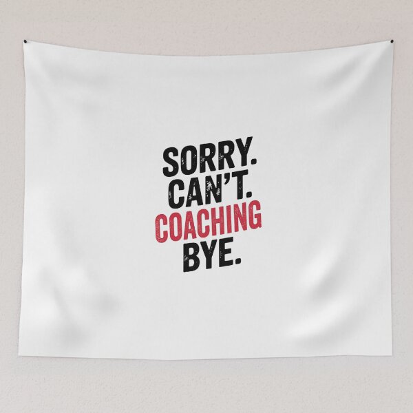 Item preview, Sorry can't Coaching bye - Funny Coaching Lover designed and sold by Oussinc.