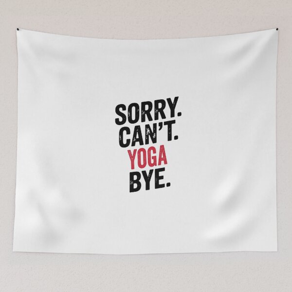 Item preview, Sorry can't Yoga bye - Funny Yoga Lover designed and sold by Oussinc.