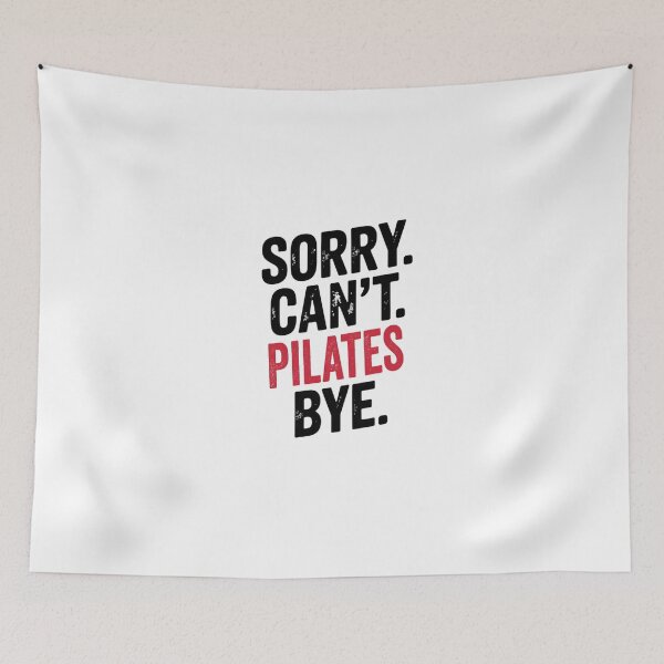 Item preview, Sorry can't Pilates bye - Funny Pilates Lover designed and sold by Oussinc.