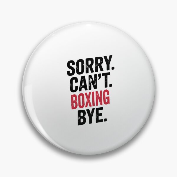 Item preview, Sorry can't Boxing bye - Funny Boxing Lover designed and sold by Oussinc.