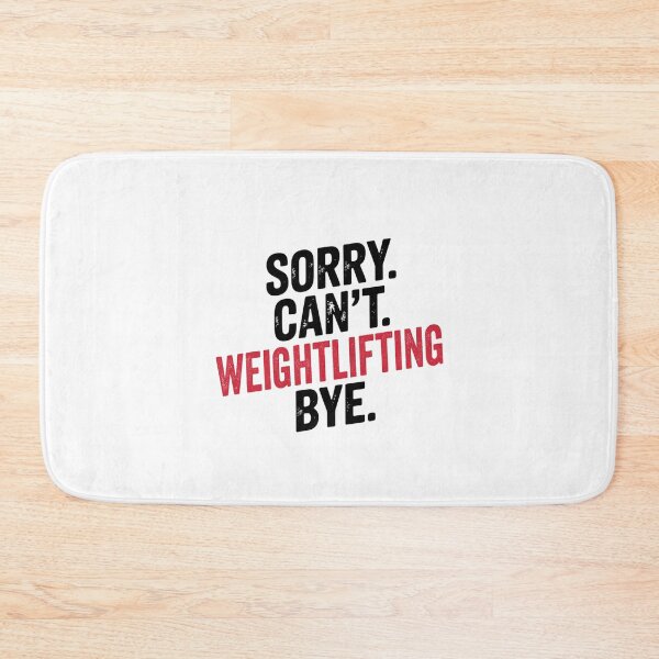 Item preview, Sorry can't Weightlifting bye - Funny Weightlifting Lover designed and sold by Oussinc.