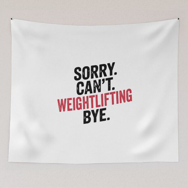 Item preview, Sorry can't Weightlifting bye - Funny Weightlifting Lover designed and sold by Oussinc.