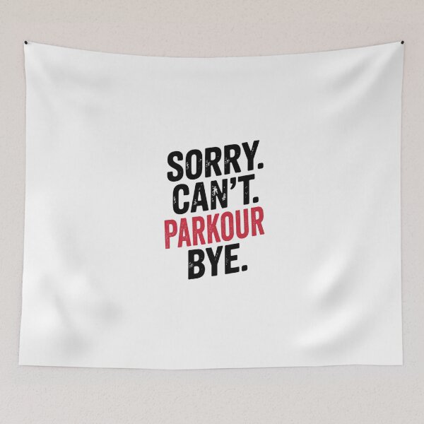 Item preview, Sorry can't Parkour bye - Funny Parkour Lover designed and sold by Oussinc.