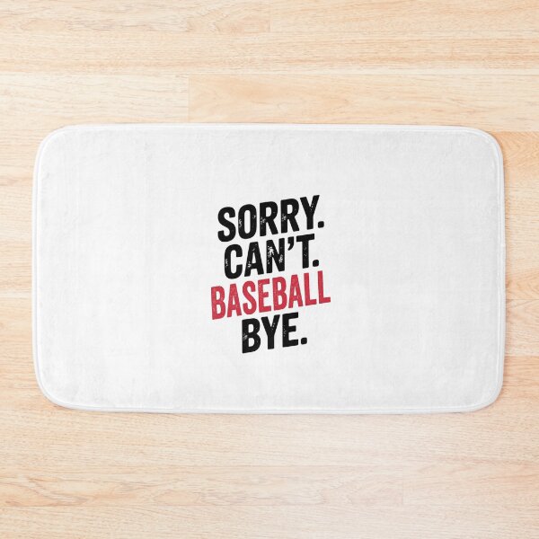 Item preview, Sorry can't Baseball bye - Funny Baseball Lover designed and sold by Oussinc.