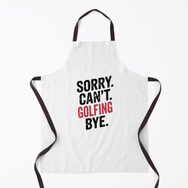 Item preview, Sorry can't Golfing bye - Funny Golfing Lover designed and sold by Oussinc.
