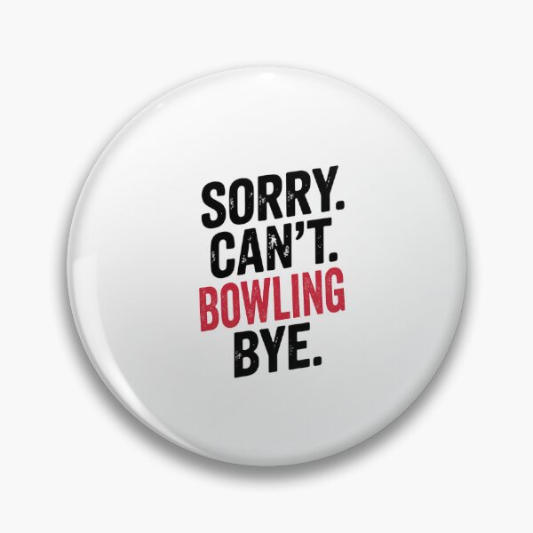 Item preview, Sorry can't Bowling bye - Funny Bowling Lover designed and sold by Oussinc.