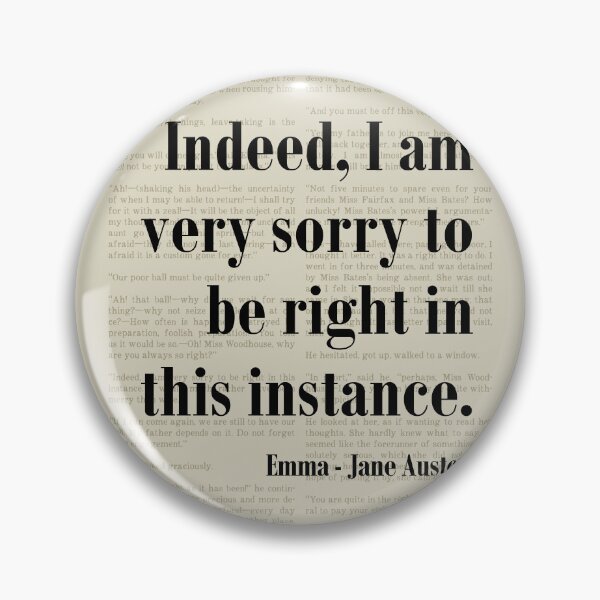 Item preview, Sorry to be Right Emma Jane Austen Quote Literature  designed and sold by kakarikihill.