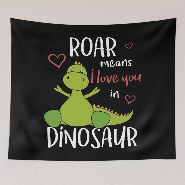 Item preview, Roar Means I Love You In Dinosaur - Loving T-Rex Tyrannosaurus Rex Dinosaur designed and sold by fatamyfan1.
