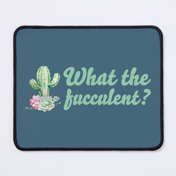 Item preview, What The Fucculent? designed and sold by sillyjess.