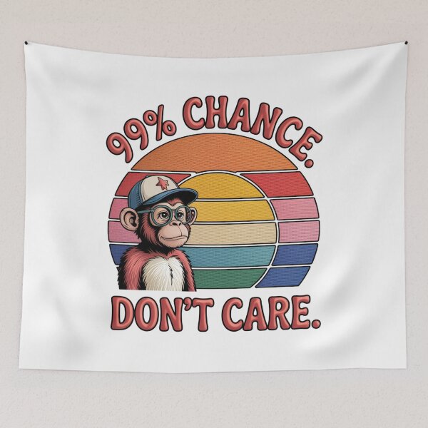 Item preview, Sarcastic Monkey: "99% Chance I Don't Care" Retro Sunset Design designed and sold by MIMSCorneR.