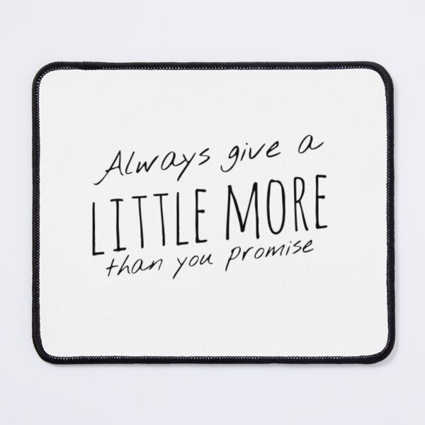 Item preview, Always Give a Little More Than You Promise – Integrity Quote – Motivational Typography Design designed and sold by Camila  Ardila.