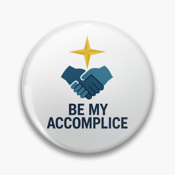 Item preview, Be My Accomplice designed and sold by Dr Veaux Products.