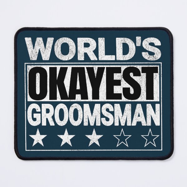 Item preview, World's Okayest Groomsman Funny Saying designed and sold by NosandEdgy.