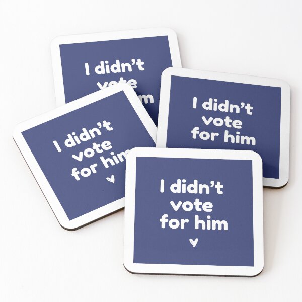 Item preview, I didn't vote for him (Blue) designed and sold by rachgoodman21.