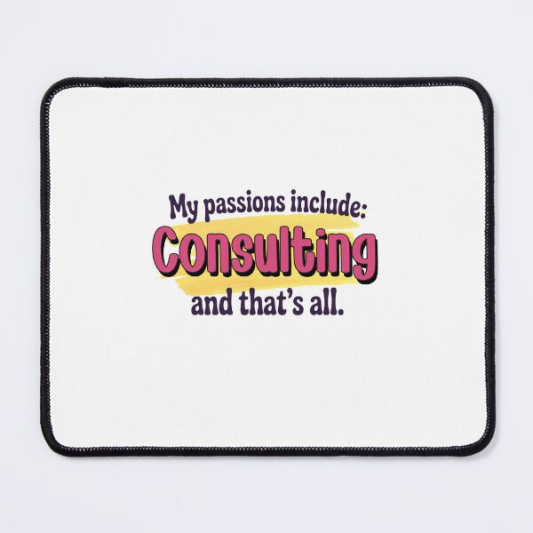 Item preview, Consulting is my passion - Funny Consulting Lover designed and sold by Watsonarts.