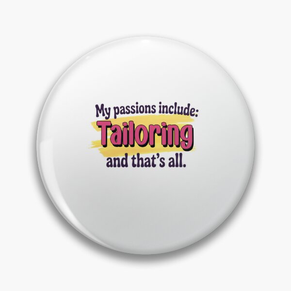 Item preview, Tailoring is my passion - Funny Tailoring Lover designed and sold by Watsonarts.