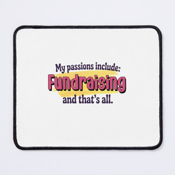 Item preview, Fundraising is my passion - Funny Fundraising Lover designed and sold by Watsonarts.
