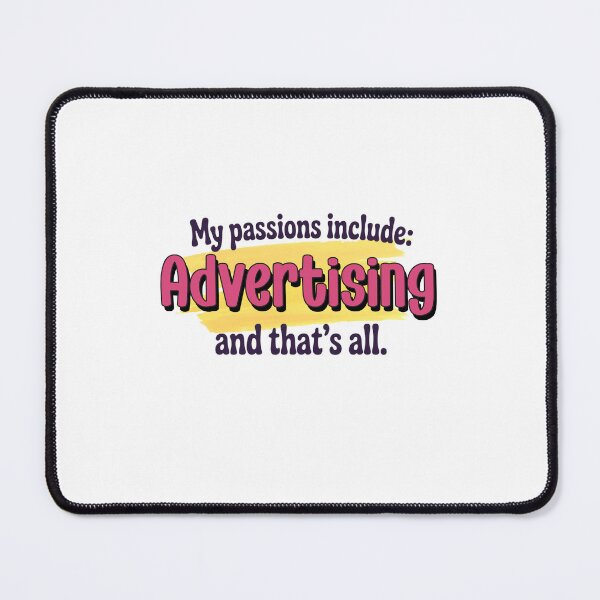 Item preview, Advertising is my passion - Funny Advertising Lover designed and sold by Watsonarts.