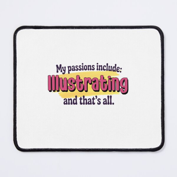 Item preview, Illustrating is my passion - Funny Illustrating Lover designed and sold by Watsonarts.