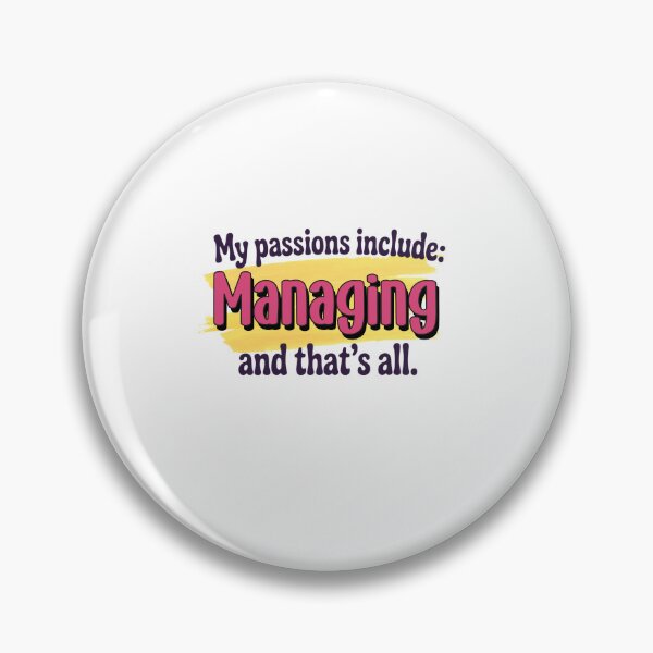 Item preview, Managing is my passion - Funny Managing Lover designed and sold by Watsonarts.