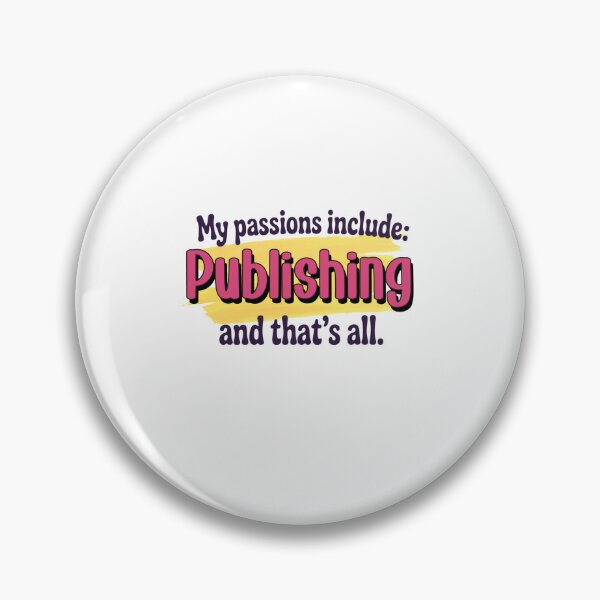Item preview, Publishing is my passion - Funny Publishing Lover designed and sold by Watsonarts.
