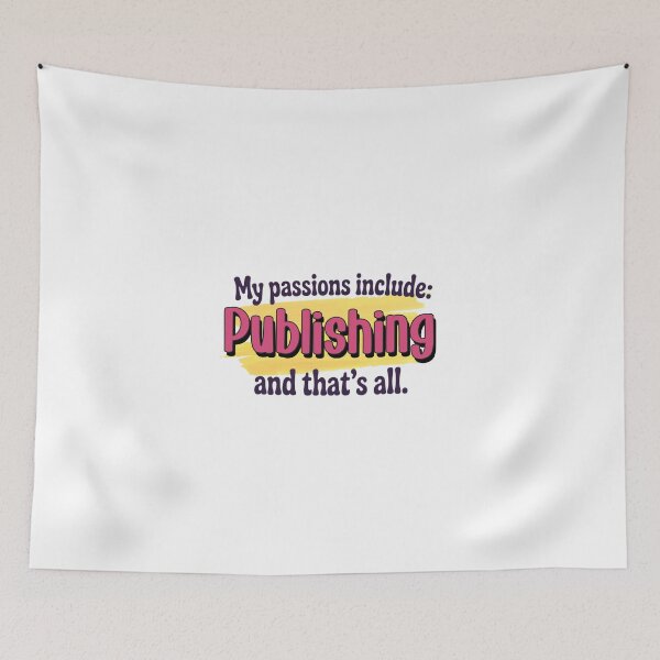 Item preview, Publishing is my passion - Funny Publishing Lover designed and sold by Watsonarts.