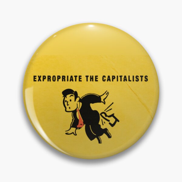 Item preview, Expropriate the Capitalists designed and sold by MasterXemnas1.