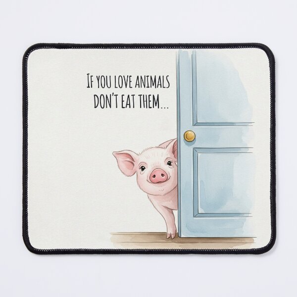 Item preview, Peeking Pig Vegan Animal Rights Art - If You Love Animals Don't Eat Them designed and sold by DaisyHouse.