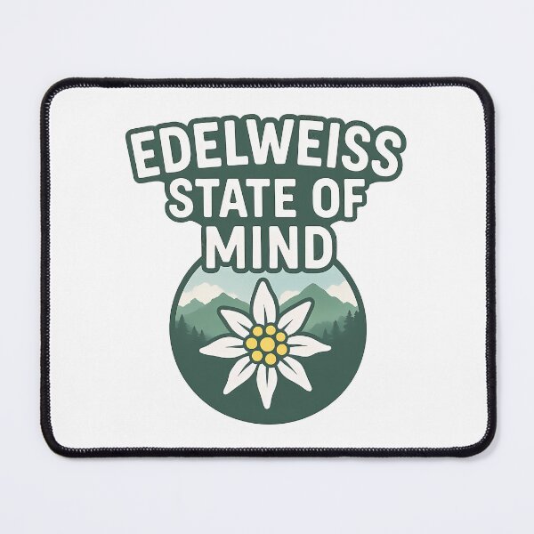 Item preview, Edelweiss State of Mind Alpine Flower & Mountain View designed and sold by k3rstman1.