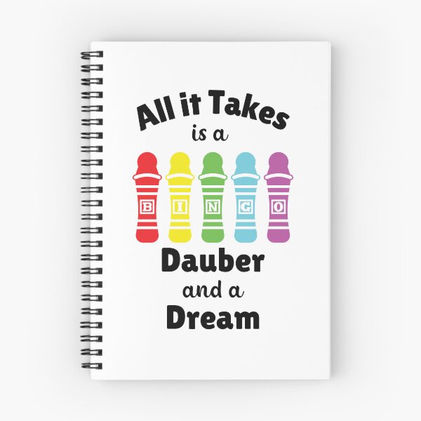 Item preview, All it takes is a Dauber and a Dream! Bingo Lover designed and sold by WigOutlet.