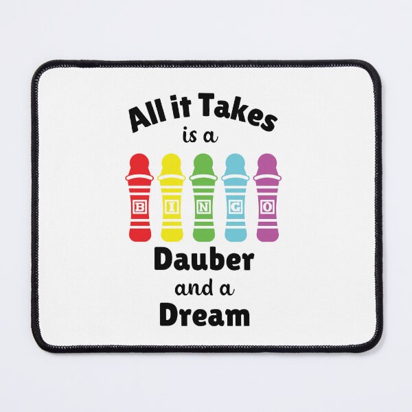 Item preview, All it takes is a Dauber and a Dream! Bingo Lover designed and sold by WigOutlet.