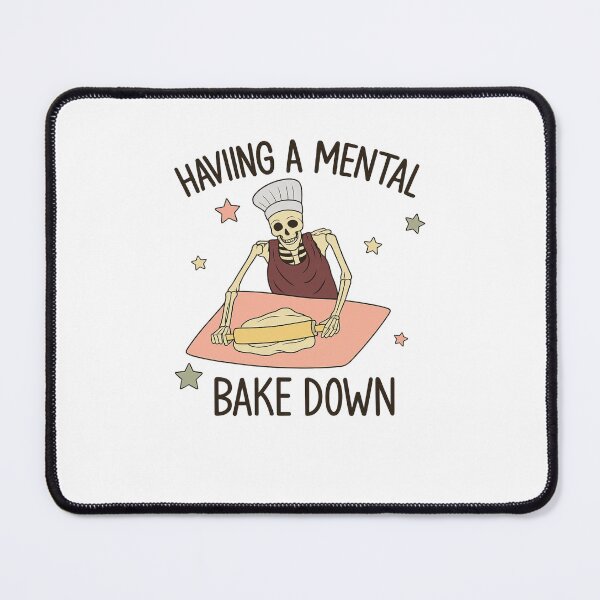Item preview, Funny Skeleton Baking Pun – Having a Mental Bake Down designed and sold by haitrieuic96.