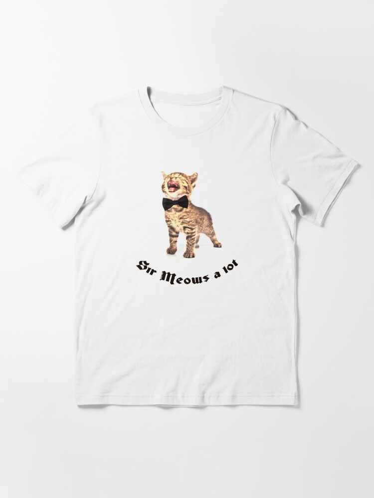 Sir meows a lot sale shirt